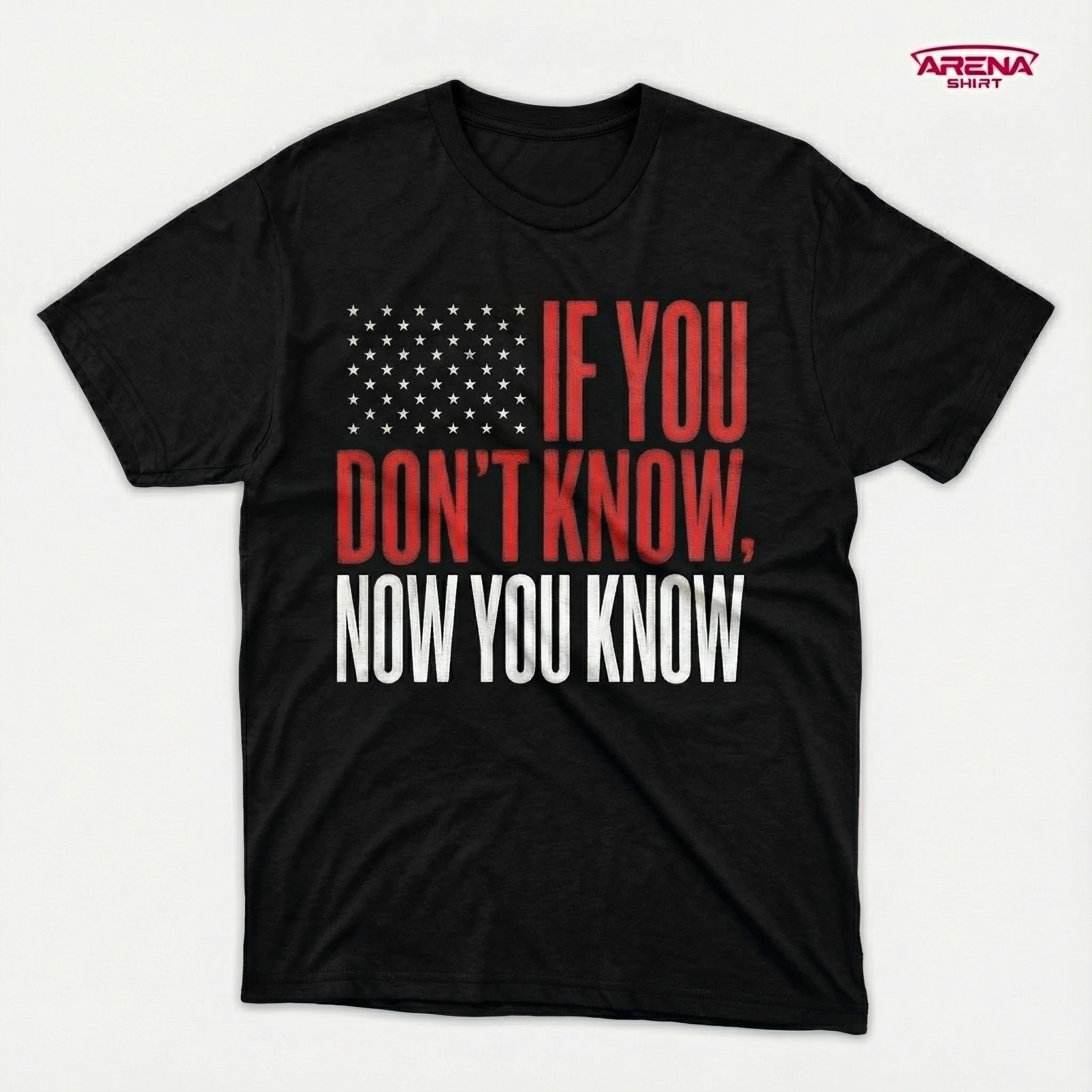 If you don´t know, now you know - Arena T-Shirts