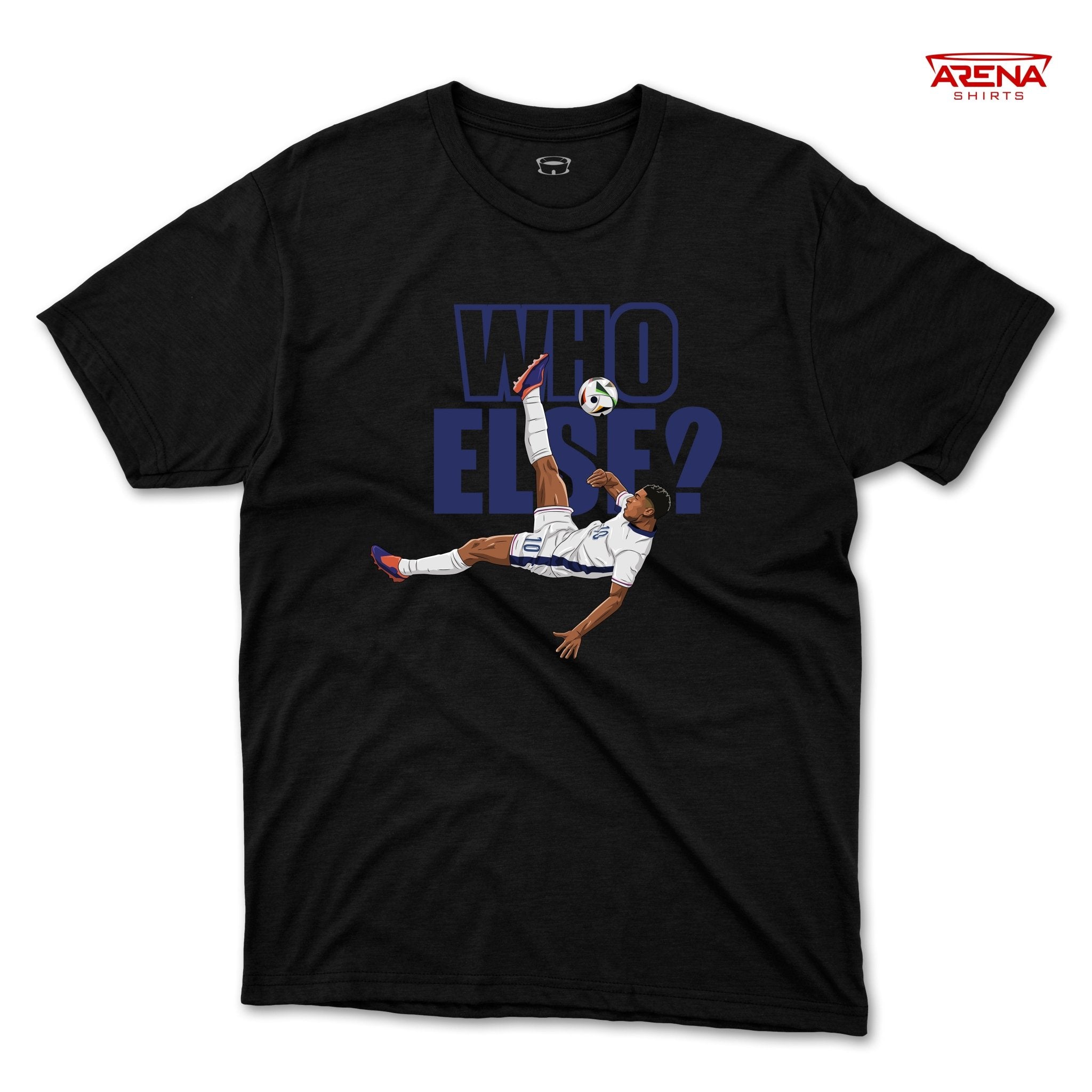Who Else? | Arena T - Shirts - Arena Cases