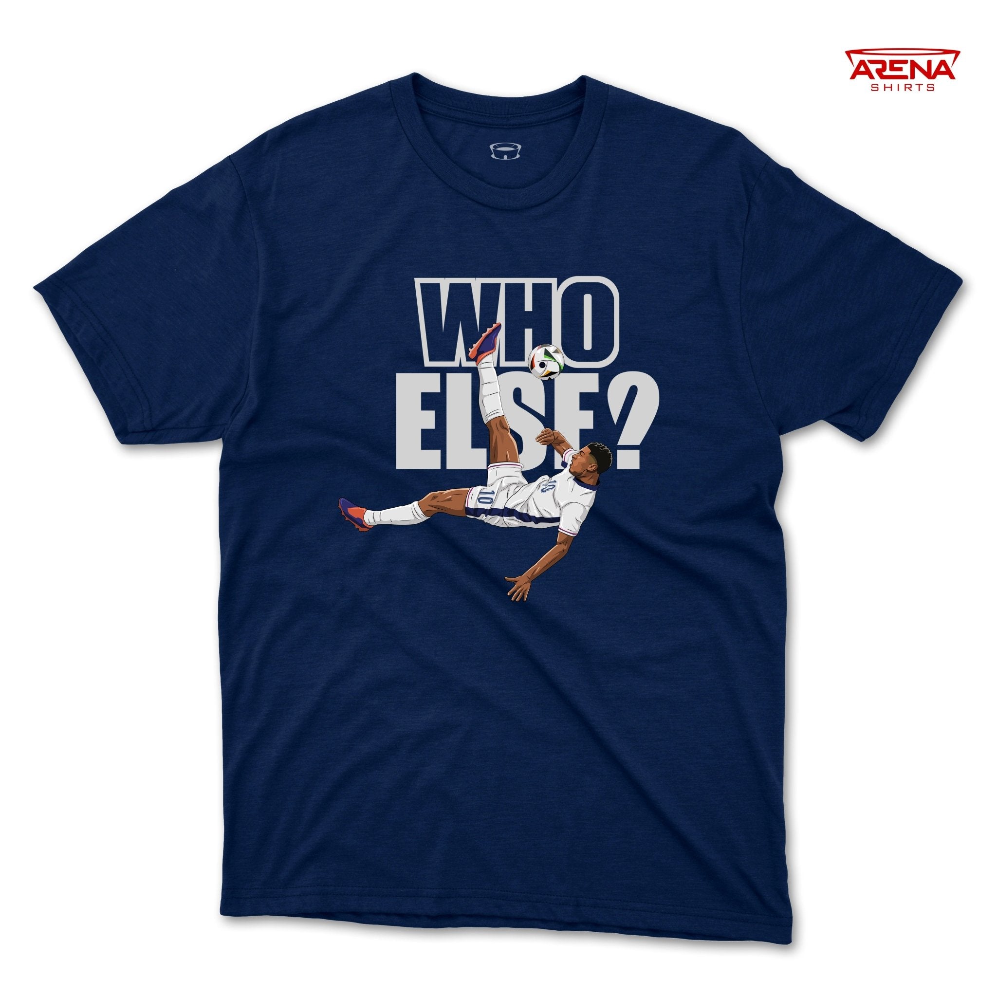 Who Else? | Arena T - Shirts - Arena Cases
